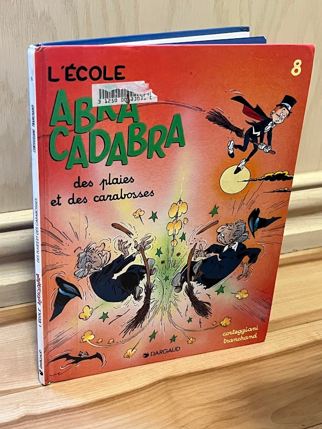 L'École Abracadabra: Tome 8 - Des plaies et des carabosses by Corteggiani