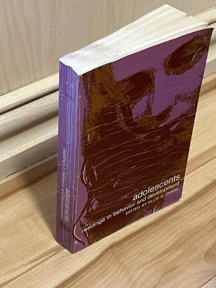 Adolescents: Readings in Behavior and Development by Ellis D. Evans