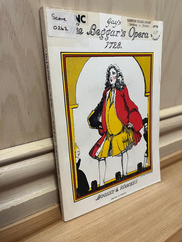 The Beggar's Opera - as it is Performed at the Lyric Theatre, Hammersmith with New Settings of the Airs and Additional Music Arranged for the Voice and Pianoforte. by Frederic Austin