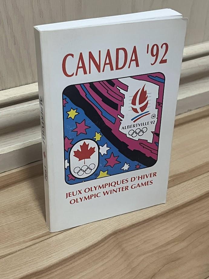 Canadian Team Handbook XVIth Olympic Winter Games - Albertville, France February 8 - 23, 1992 by The Canadian Olympic Association