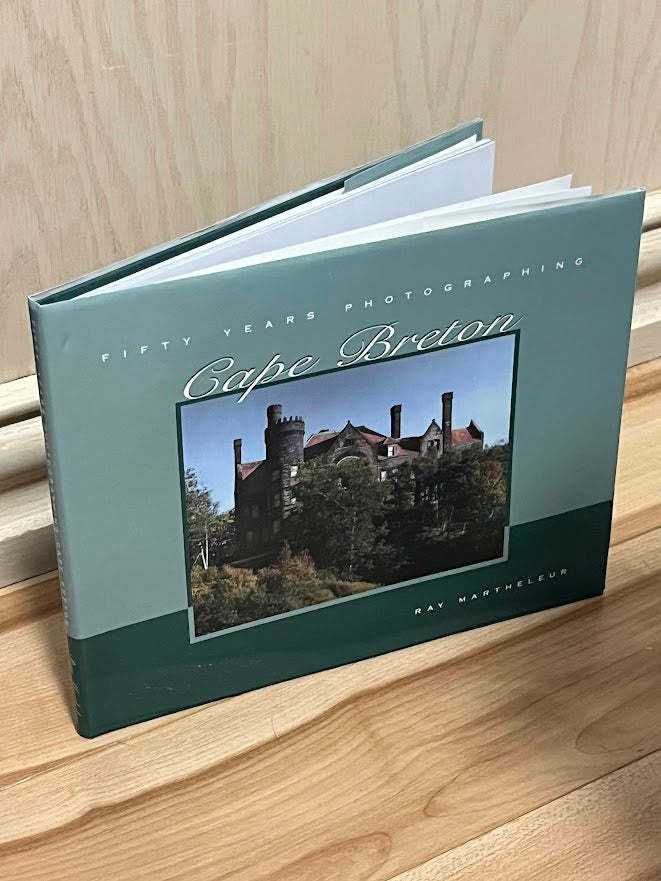 Fifty Years of Photographing Cape Breton by Ray Martheleur