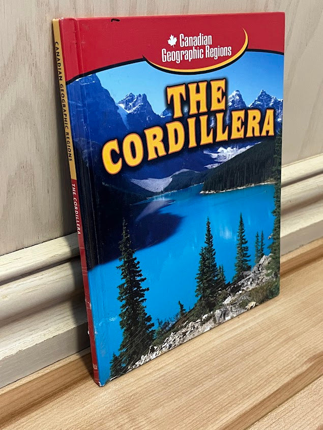 The Cordillera (Canadian Geographic Regions) by Melanie Ostopowich