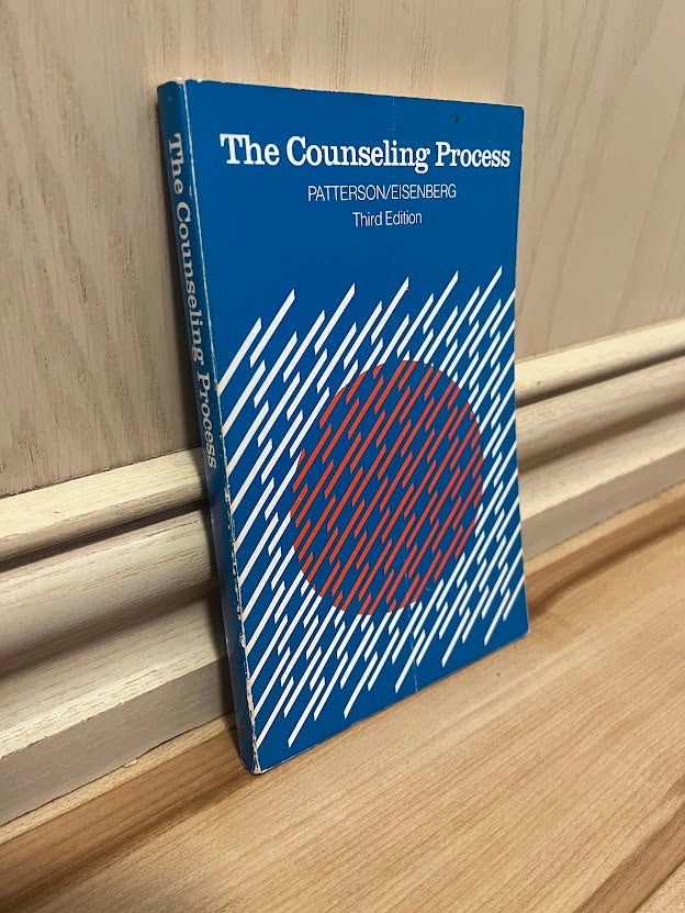 The Counseling Process by Lewis E. Patterson and Sheldon Eisenberg