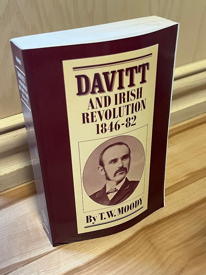 Davitt and Irish Revolution, 1846-82 by T. W. Moody