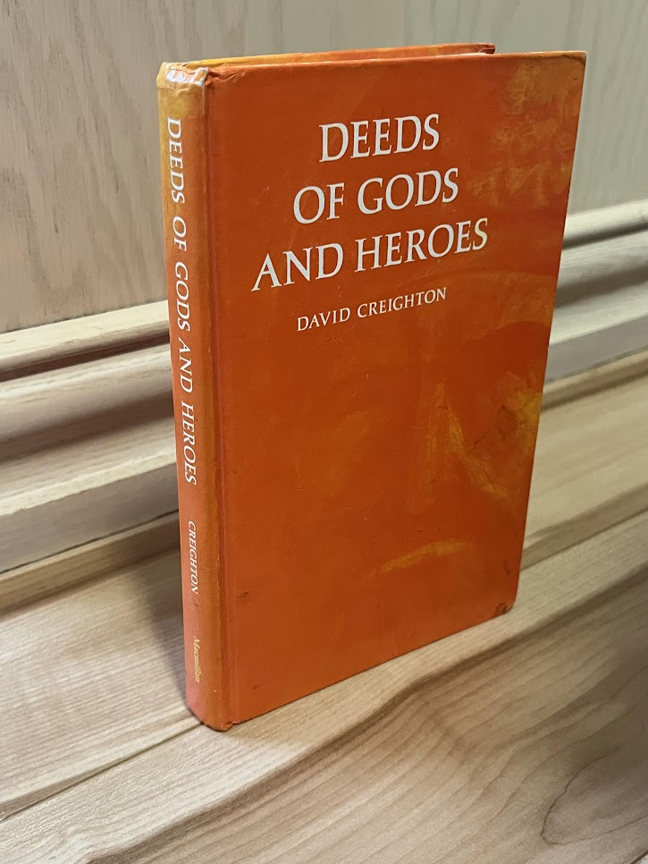 Deeds of Gods and Heroes by David Creighton