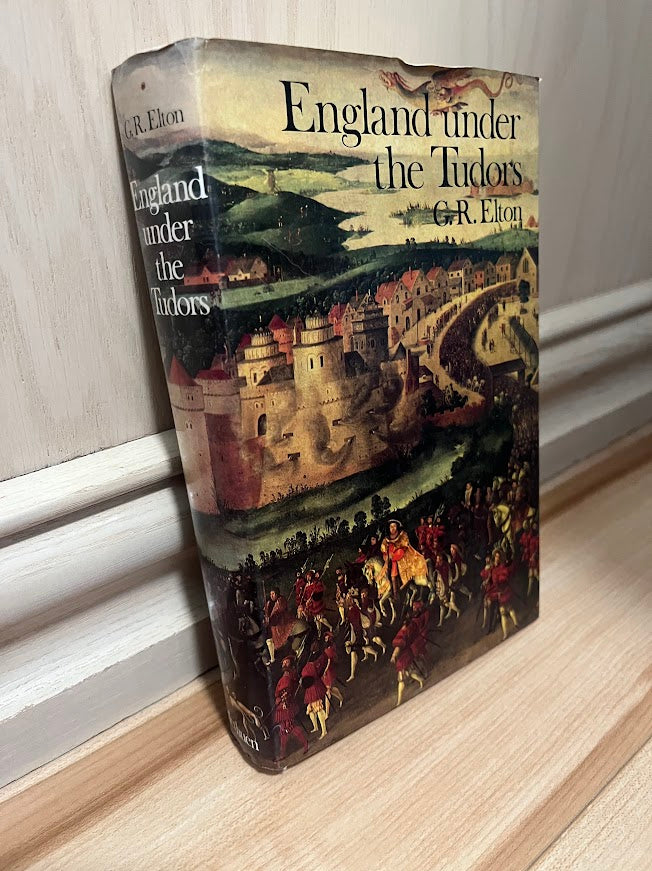 England Under the Tudors by G. R. Elton