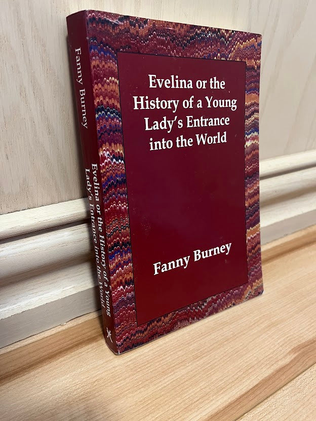 Evelina or the History of a Young Lady's Entrance into the World by Fanny Burney