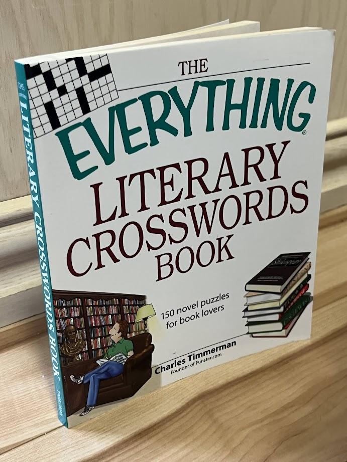 The Everything Literary Crosswords Book: 150 novel puzzles for book lovers by Charles Timmerman