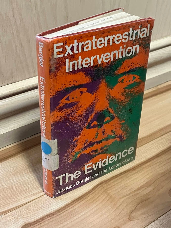 Extraterrestrial Intervention: The Evidence by Jacques Bergier and the Editors of INFO