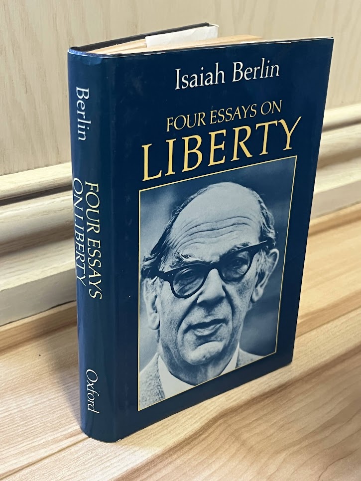 Four Essays on Liberty by Isaiah Berlin