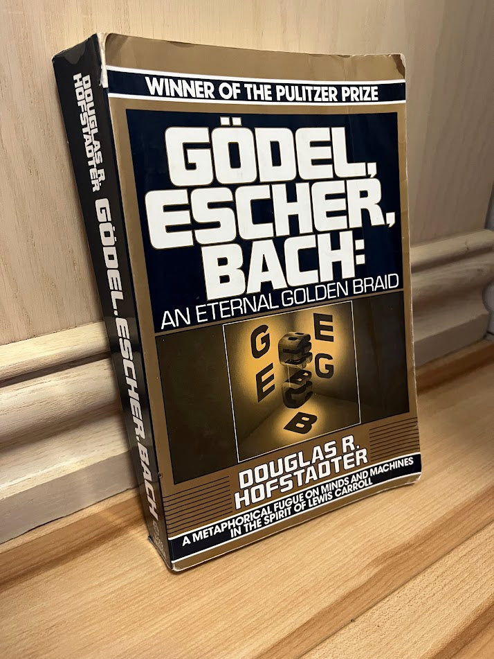 Godel, Escher, Bach: An Eternal Golden Braid by Douglas R. Hofstadter