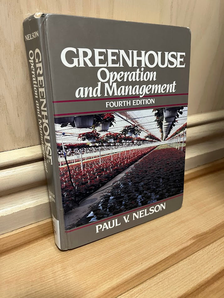 Greenhouse Operation and Management - Fourth Edition by Paul V. Nelson