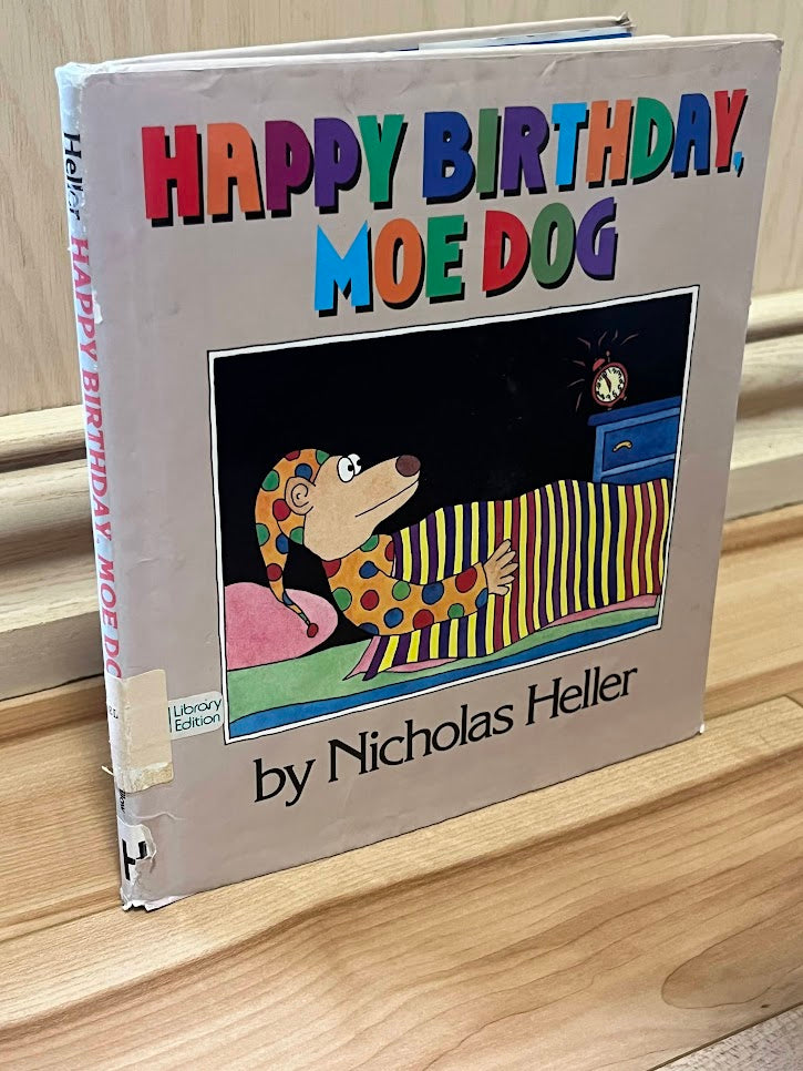 Happy Birthday, Moe Dog by Nicholas Heller