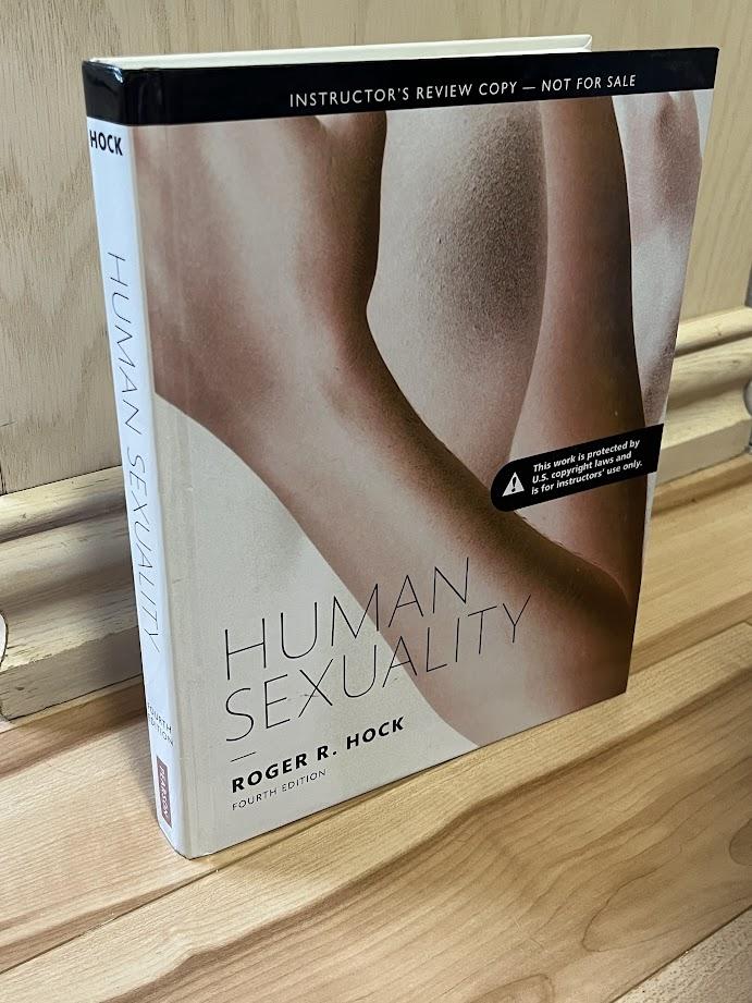 Human Sexuality: 4th Edition (Instructor's Copy) by Roger R. Hock