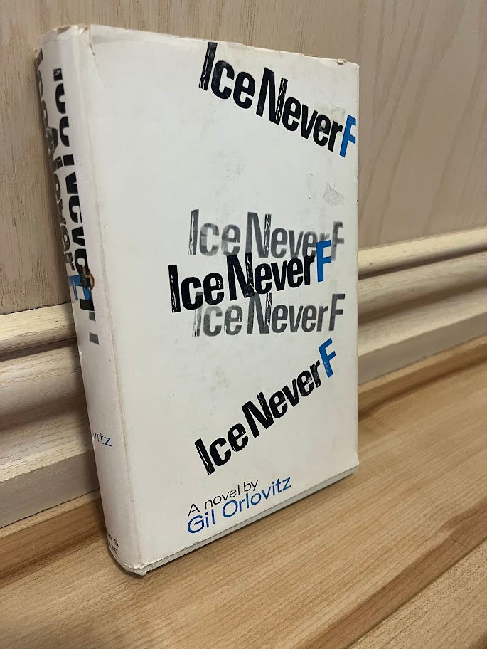 Ice Never F by Gil Orlovitz