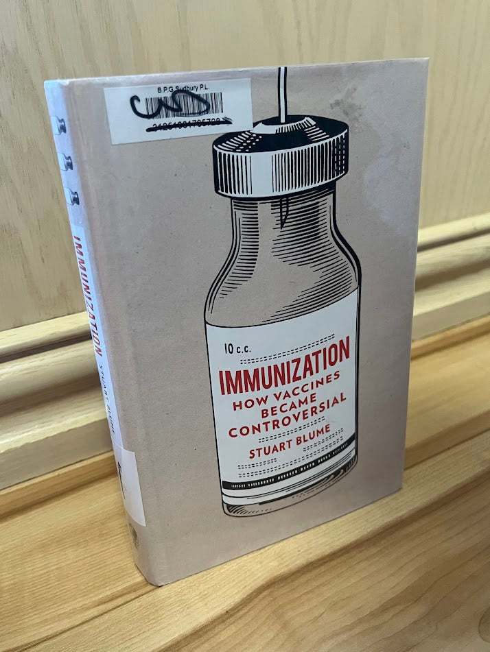 Immunization: How Vaccines Became Controversial by Stuart Blume