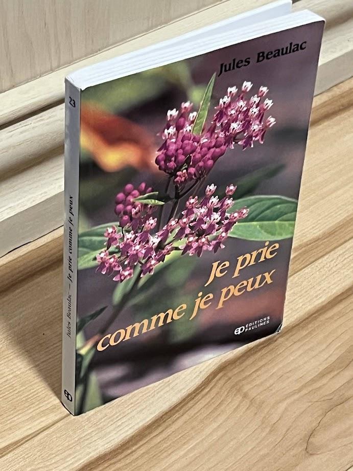 Je Prie Comme Je Peux by Jules Beaulac