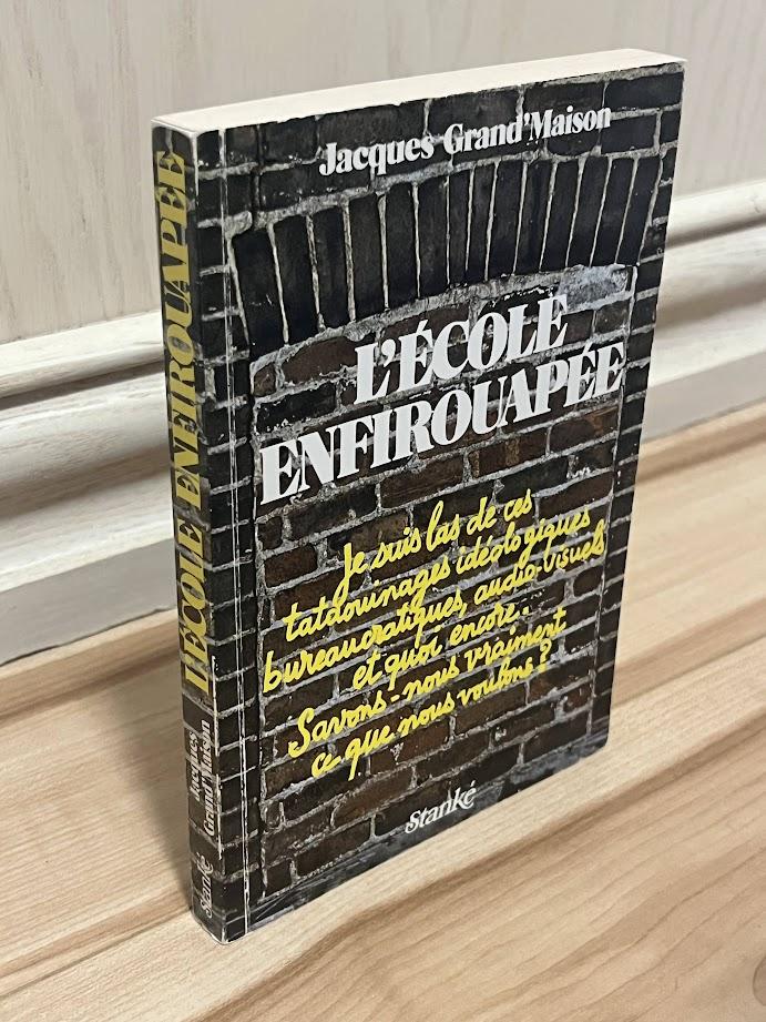 L'Ecole Enfirouapee by Jacques Grand'Maison