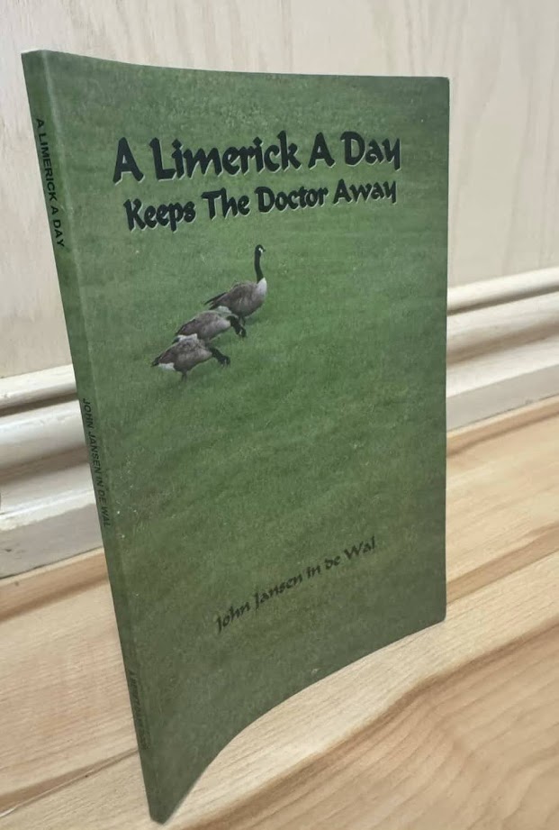 A Limerick a Day Keeps the Doctor Away by John Jansen in de Wal