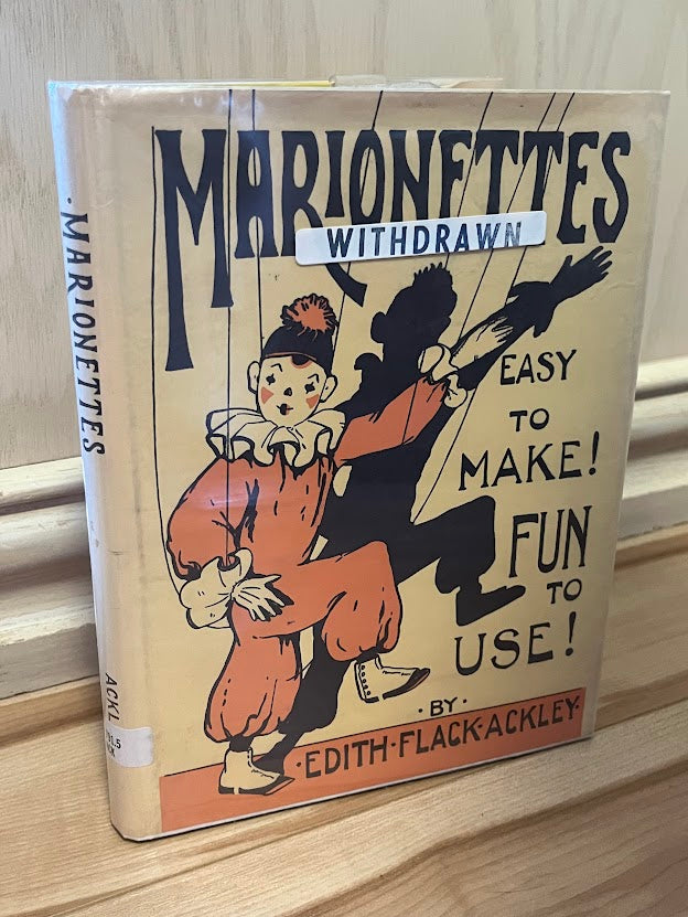 Marionettes (Easy to Make! Fun to Use!) by Edith Flack Ackley