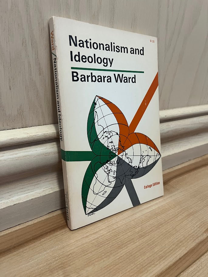 Nationalism and Ideology - College Edition by Barbara Ward