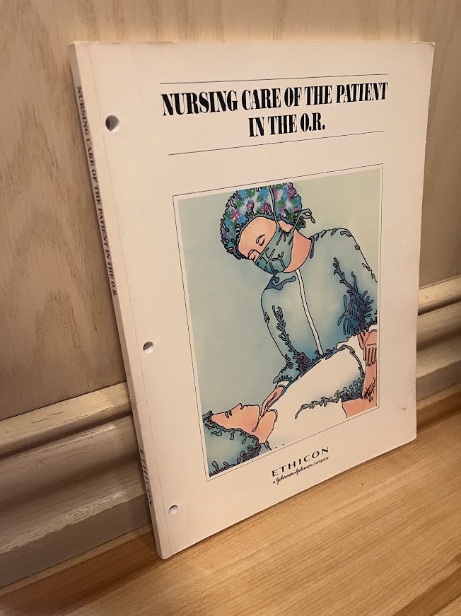 Nursing Care of the Patient in the O.R. - Second Edition by Johnson and Johnson