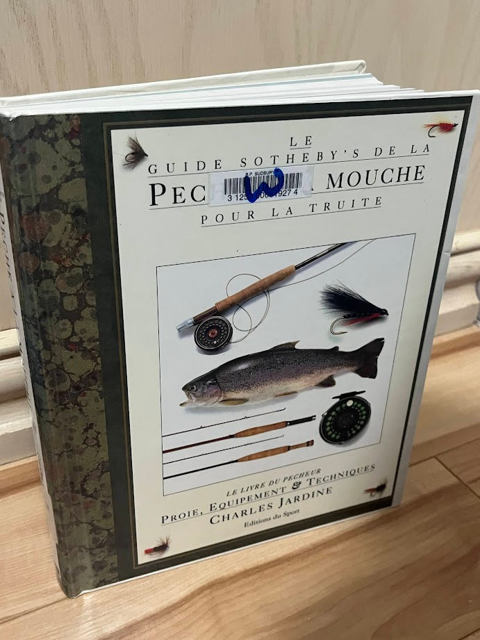 Le guide Sotheby's de Pêche à la Mouche Pour la Truite by Charles Jardin