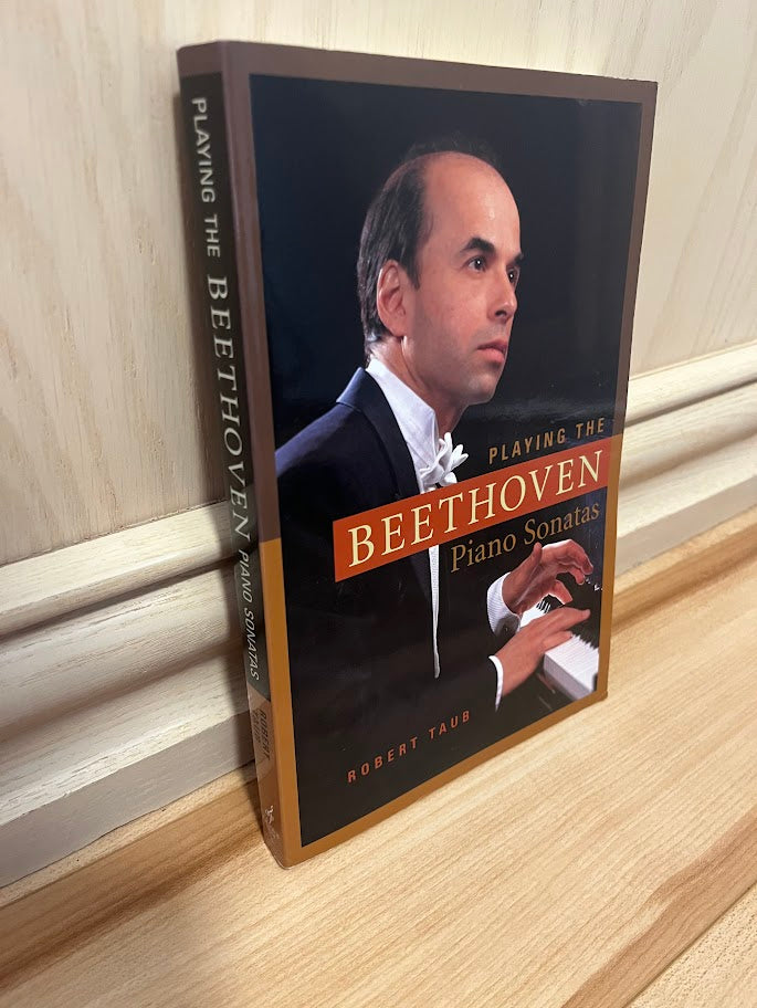 Playing the Beethoven Piano Sonatas by Robert Taub