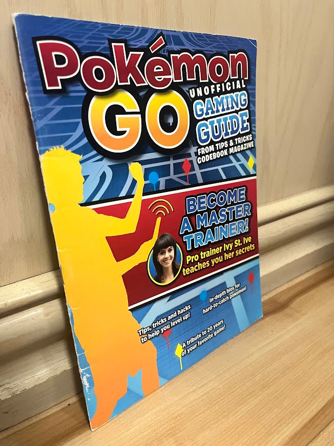 Pokemon Go: Unofficial Gaming Guide - From Tips & Tricks Codebook Magazine