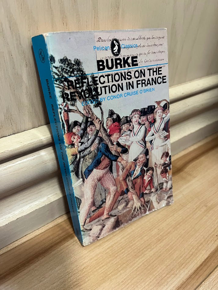 Reflections on the Revolution in France (Pelican Classics) by Edmund Burke