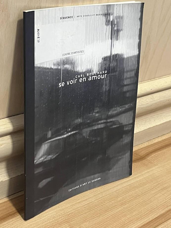 Se Voir En Amour by Carl Bouchard