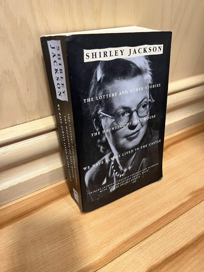 The Lottery and Other Stories, The Haunting of Hill House, We Have Always Lived in the Castle by Shirley Jackson