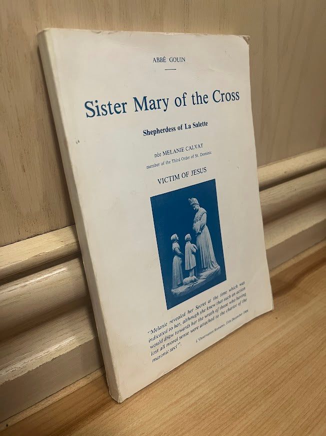 Sister Mary of the Cross - Shepherdess of La Salette by Abbe Paul Gouin