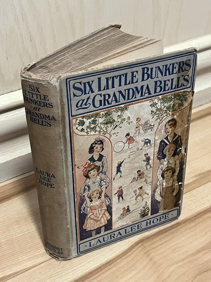 Six Little Bunkers at Grandma Bell's by Laura Lee Hope