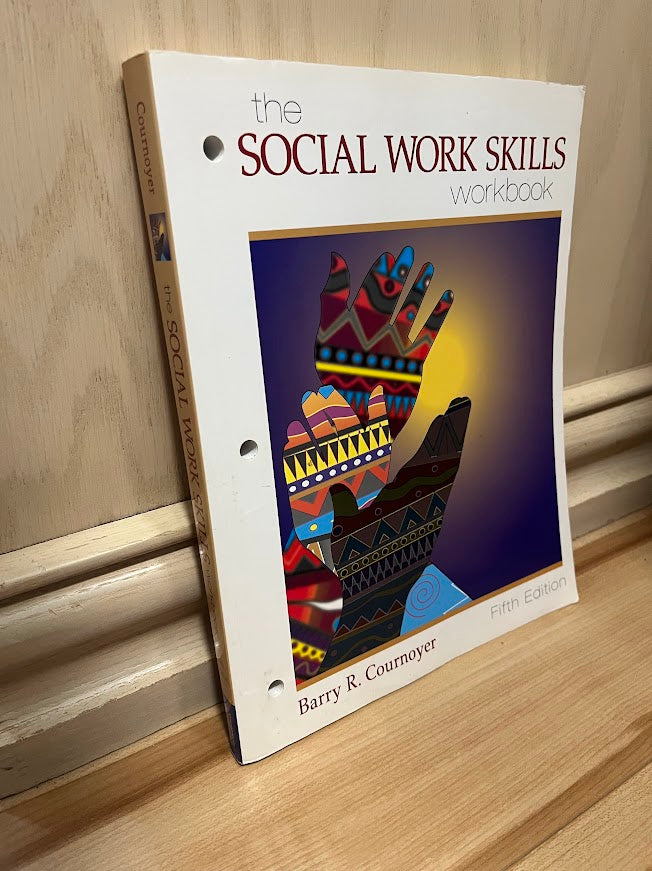 The Social Work Skills Workbook - Fifth Edition by Barry R. Cournoyer