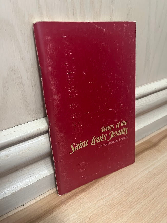 Songs of the Saint Louis Jesuits - Comprehensive Edition by William R. O'Brien and James S. Rausch