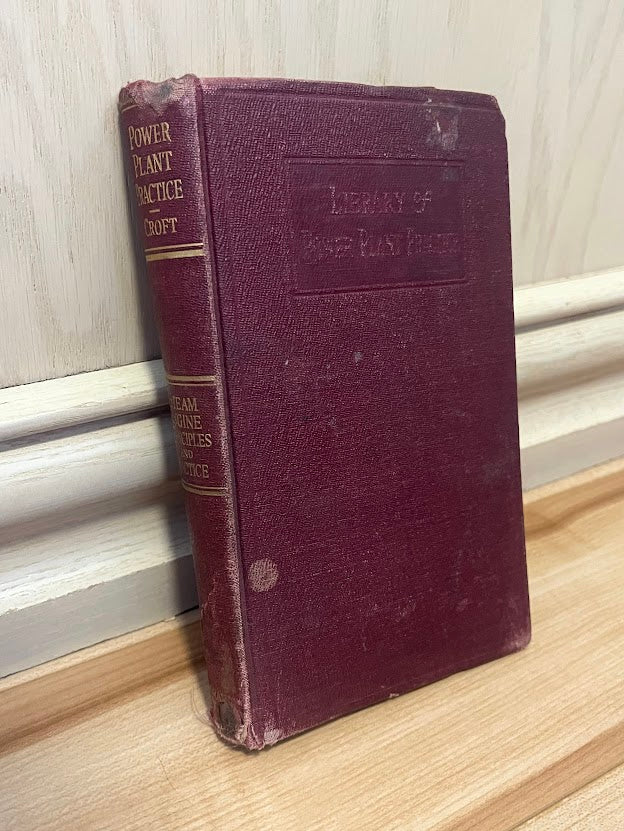 Steam-Engine Principles and Practice (Library of Power Plant Practice) by Terrell Croft