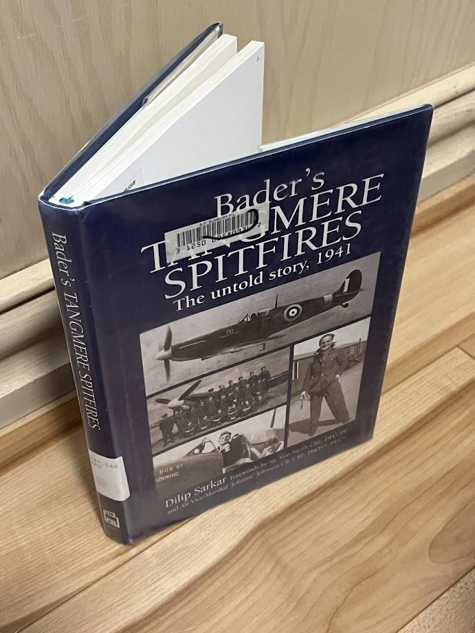 Bader's Tangmere Spitfires: The Untold Story, 1941 by Dilip Sarkar