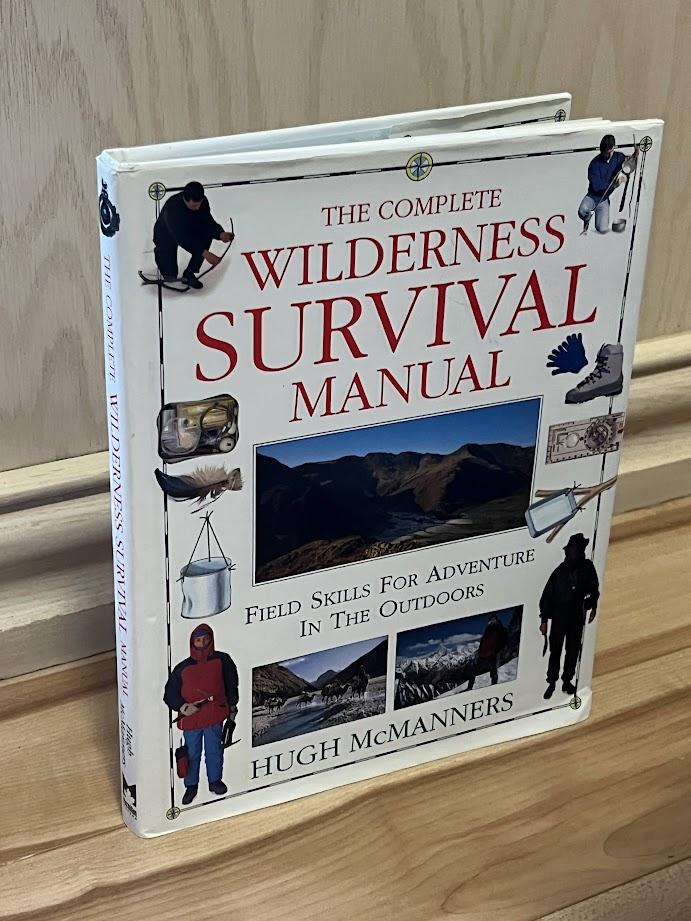 The Complete Wilderness Survival Manual by Hugh McManners