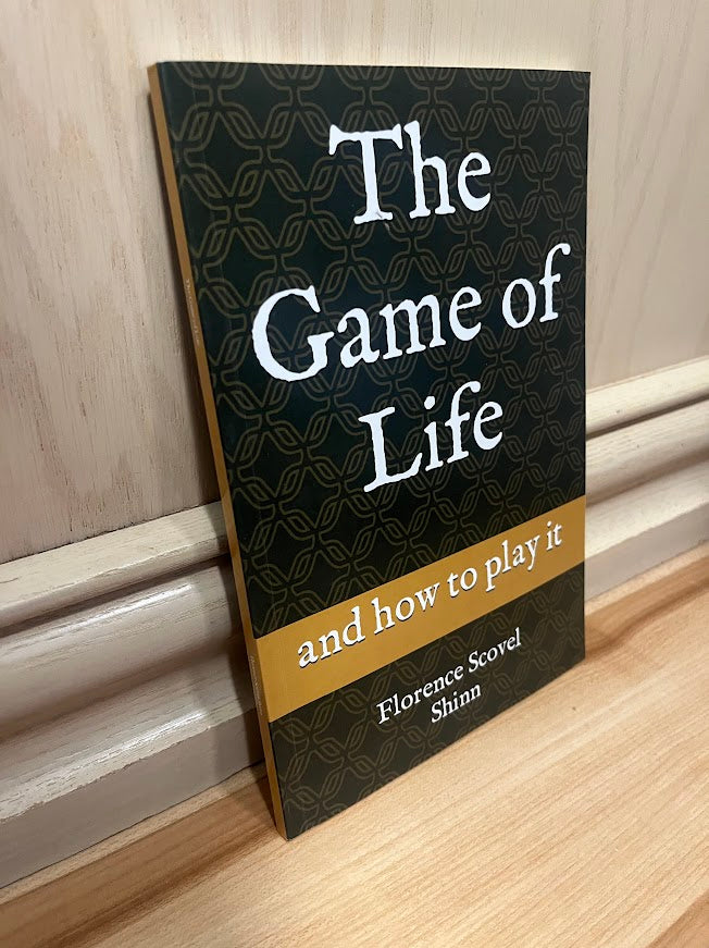 The Game of Life: and how to play it by Florence Scovel Shinn