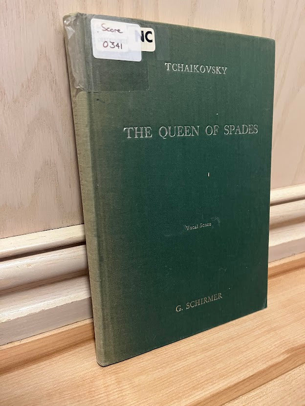 The Queen of Spades: An Opera in Three Acts and Seven Scenes - Vocal Score by Peter Ilyitch Tchaikovsky