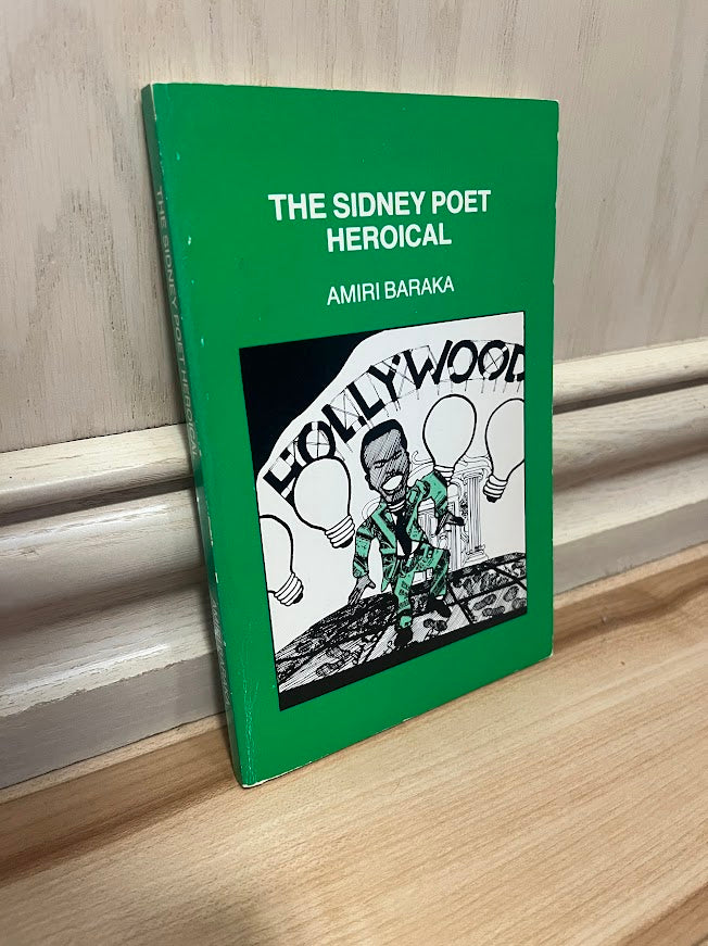 The Sidney Poet Heroical - In 29 Scenes by Amiri Baraka
