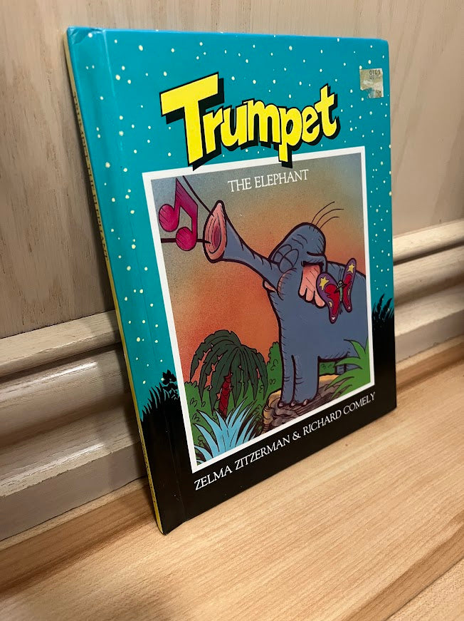 Trumpet the Elephant by Zelma Zitzerman and Richard Comely