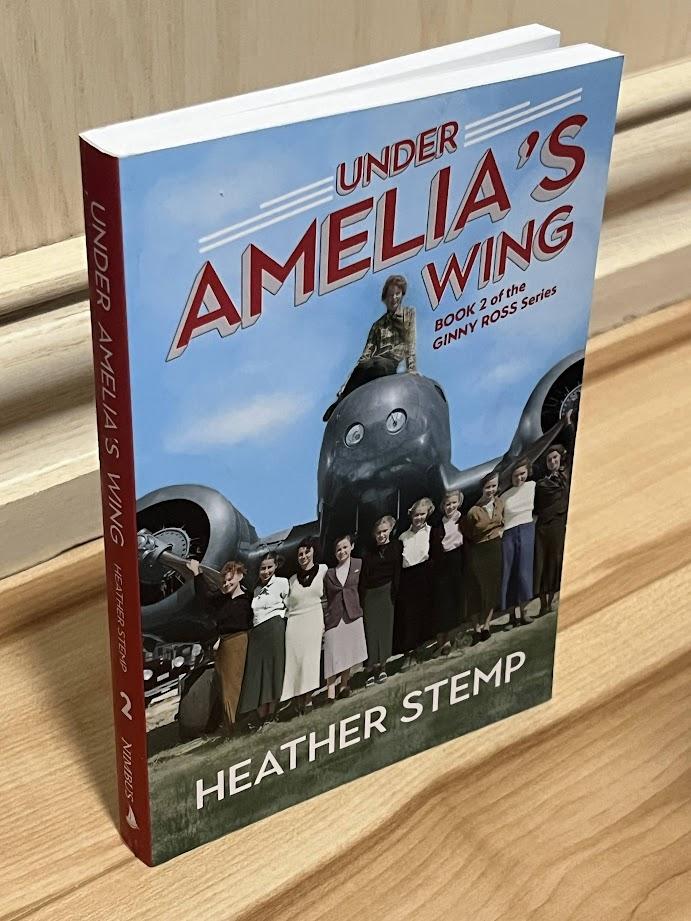 Under Amelia's Wing (Ginny Ross Series, Book 2) by Heather Stemp