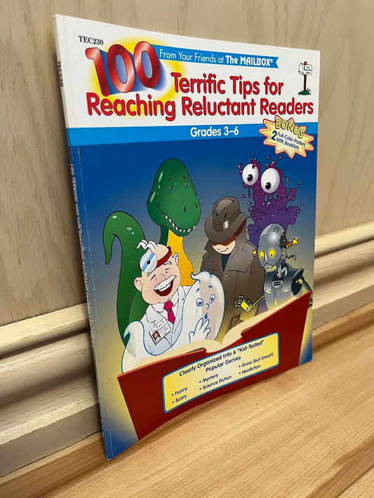 100 Terrific Tips For Reaching Reluctant Readers (Grades 3 - 6) by Kim T. Griswell