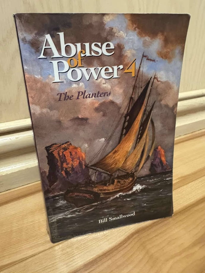 Abuse of Power 4: The Planters by Bill Smallwood