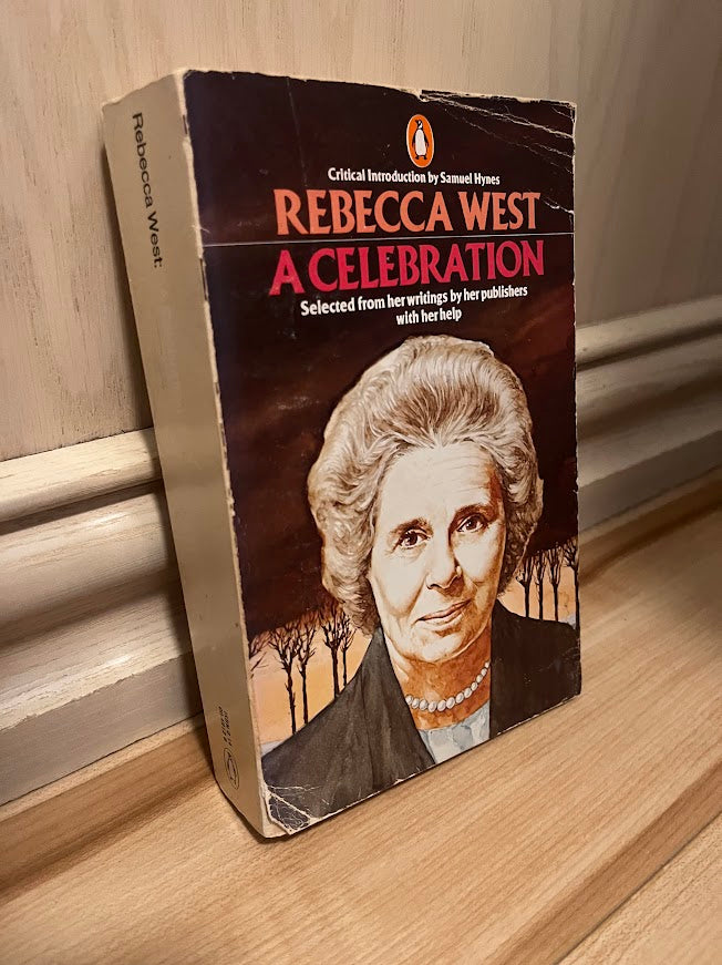 Rebecca West: A Celebration by Rebecca West