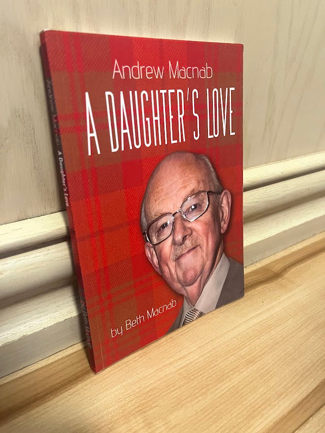 Andrew Macnab: A Daughter's Love by Beth Macnab