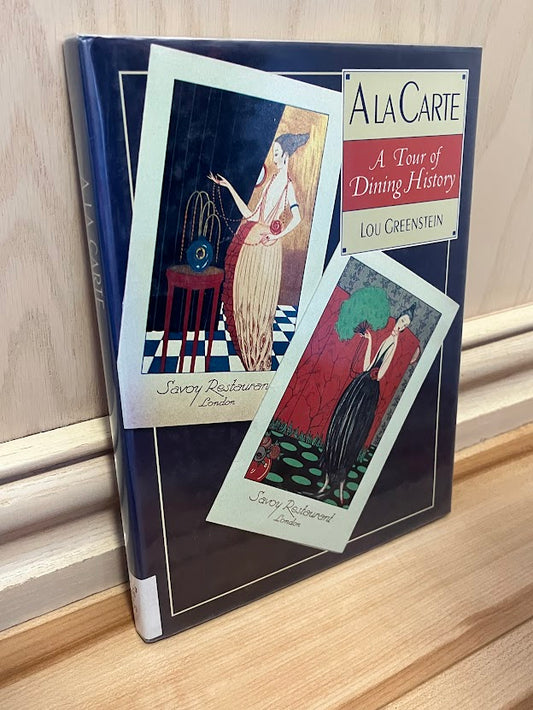 A La Carte: A Tour of Dining History by Lou Greenstein