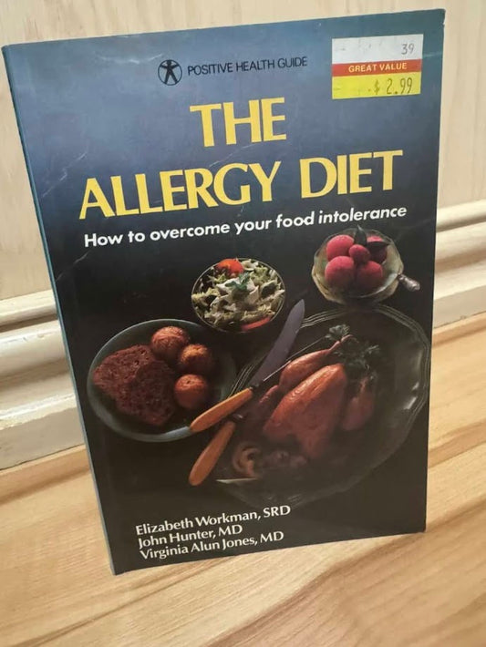 The Allergy Diet: How to Overcome Your Food Intolerance by Elizabeth Workman, John Hunter, and Virginia Alun Jones